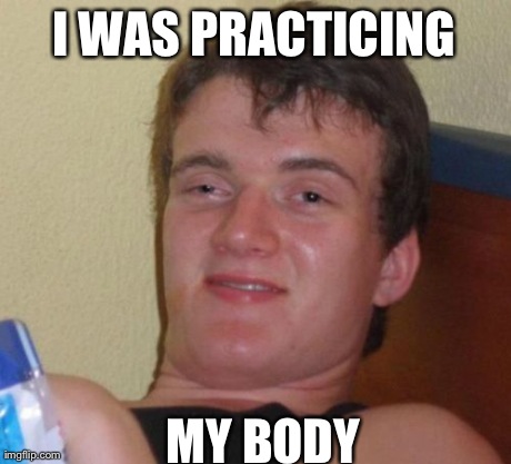 Friend said this when he couldn’t think of the word exercise.