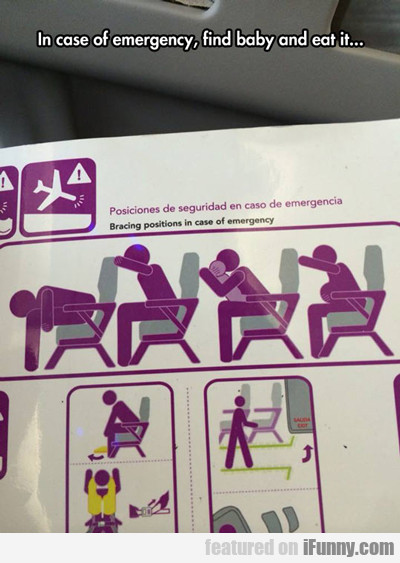 In Case Of Emergency, Find Baby And Eat It...