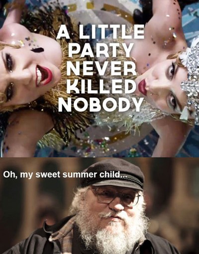 A Little Party Never Killed Nobody…